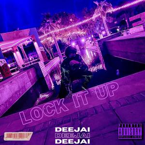 Lock It Up (Explicit)