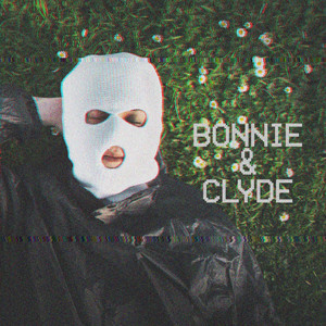 Bonnie & Clyde (Explicit)