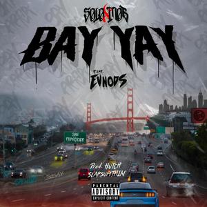 Bay Yay(feat. EvnOds) (Explicit)