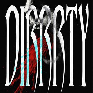 DIRRRTY (feat. 0223Skyla) (Explicit)