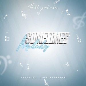 Sometimes Melody (feat. Iwan Esseboom)