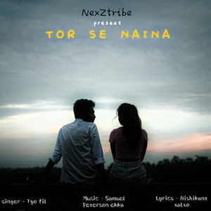 Tor Se Naina