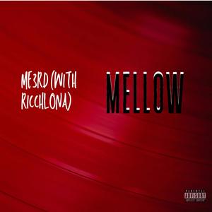 Mellow (feat. RicchLona) [Explicit]