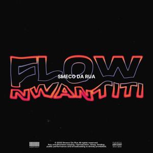 Flow Nwantiti (feat. Monky B) [Explicit]