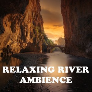 Relaxing River Ambience