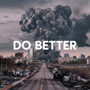 Do Better