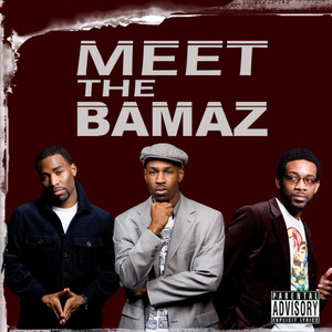 Meet The Bamaz (EXPLICIT)