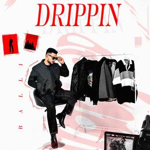 Drippin (Explicit)