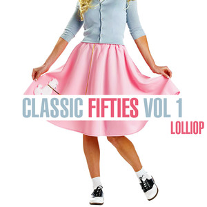 Classic Fifties - Lollipop, Vol. 1