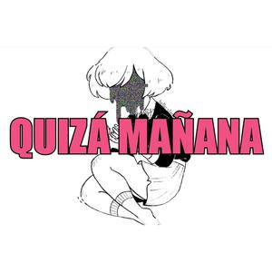 QUIZÁ MAÑANA(feat. Flakk One)