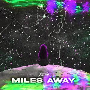 Miles Away