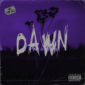 DAWN (feat. AndyZzz & SDL Soñador De Letras) [Explicit]