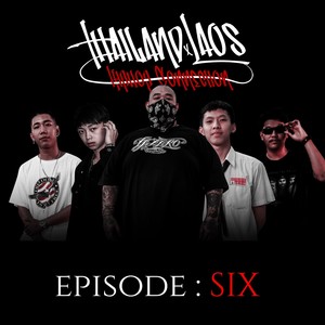 Episode Six (Thailand x Laos Cypher)