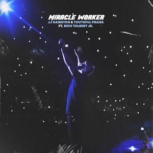 Miracle Worker(feat. Rich Tolbert Jr.) (Live)