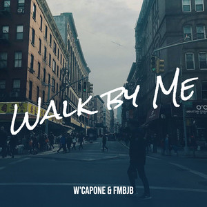 Walk by Me (Explicit)