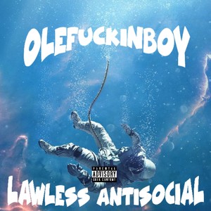 Lawless Antisocial (Explicit)