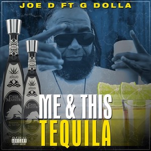 Me & This Tequilla (feat. G Dolla) [Explicit]