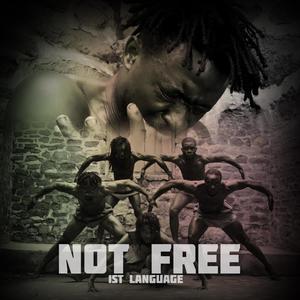 Not Free (feat. Alonzo Chadwick & Saeeda Wright)