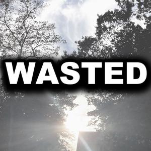 WASTED (Explicit)