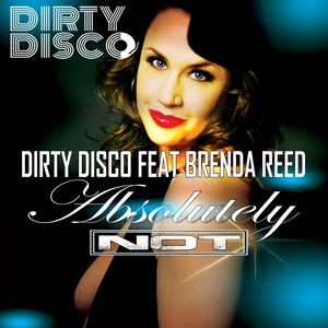 Absolutely Not (Dirty Disco Pillow Biters Mixshow Edit)