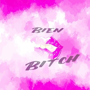 Bien ***** (Explicit)