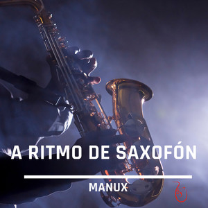 A Ritmo De Saxofón