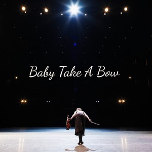 Baby Take a Bow