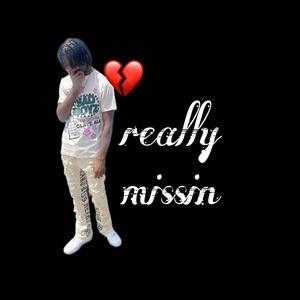 Really missin (YTN luhJaay) (Explicit)