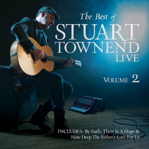 The Best of Stuart Townend, Volume 2 (Live)