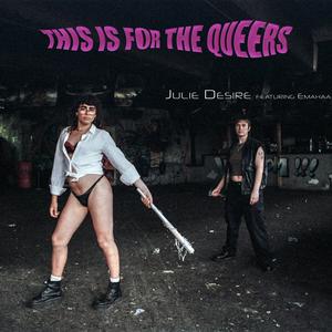 This is for the Queers (feat. Emahaa) (Explicit)