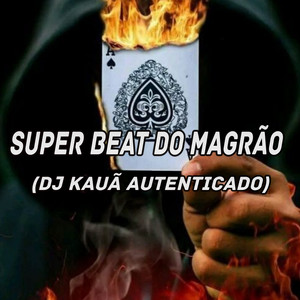 SUPER BEAT DO MAGRÃO (Explicit)