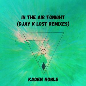 In The Air Tonight (DJAY K Lost Remixes)