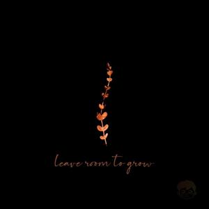 leave room to grow (Explicit)