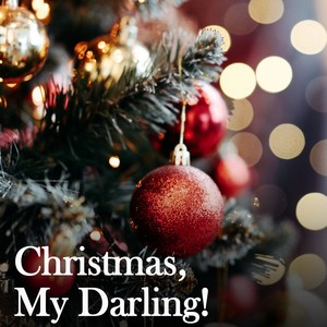 Christmas, My Darling!