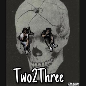 Two2Three (Explicit)