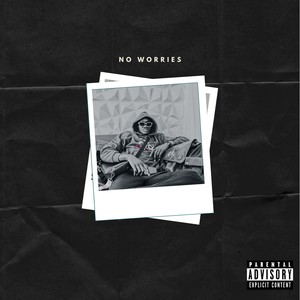 No Worries (feat. Dez Franco) [Explicit]