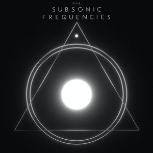 Subsonic Frequencies: Drum & Bass