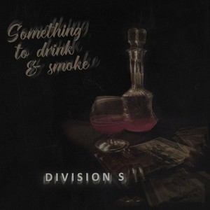 Something to Drink & Smoke (Explicit)