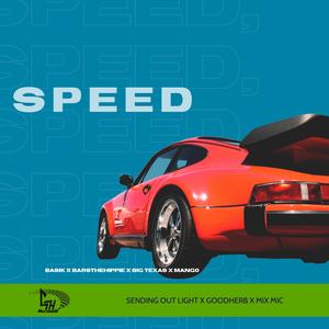 Speed (feat. Mang0, Big Texas & BarsTheHippie) (Explicit)