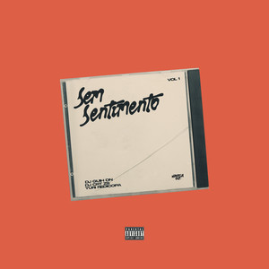 Sem Sentimento (Explicit)
