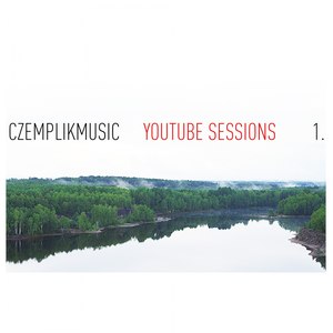 Czemplikmusic Youtube Sessions 1.