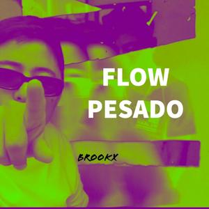 Flow pesado (feat. Brookx)