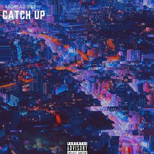 Catch Up (Explicit)