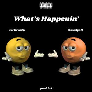 What's Happenin' (Explicit)
