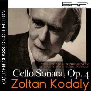 Zoltan Kodaly: Cello Sonata, Op. 4