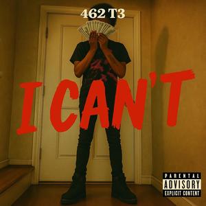 I Can't (Explicit)