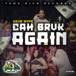 Cah Bruk Again (feat. Yungrich) [Explicit]