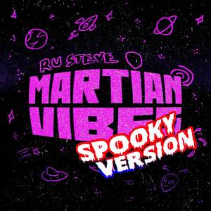 Martian Vibes (Spooky Version)