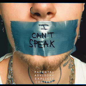 I Can't Speak (Explicit)