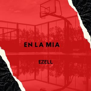 En la mia (feat. ezell)